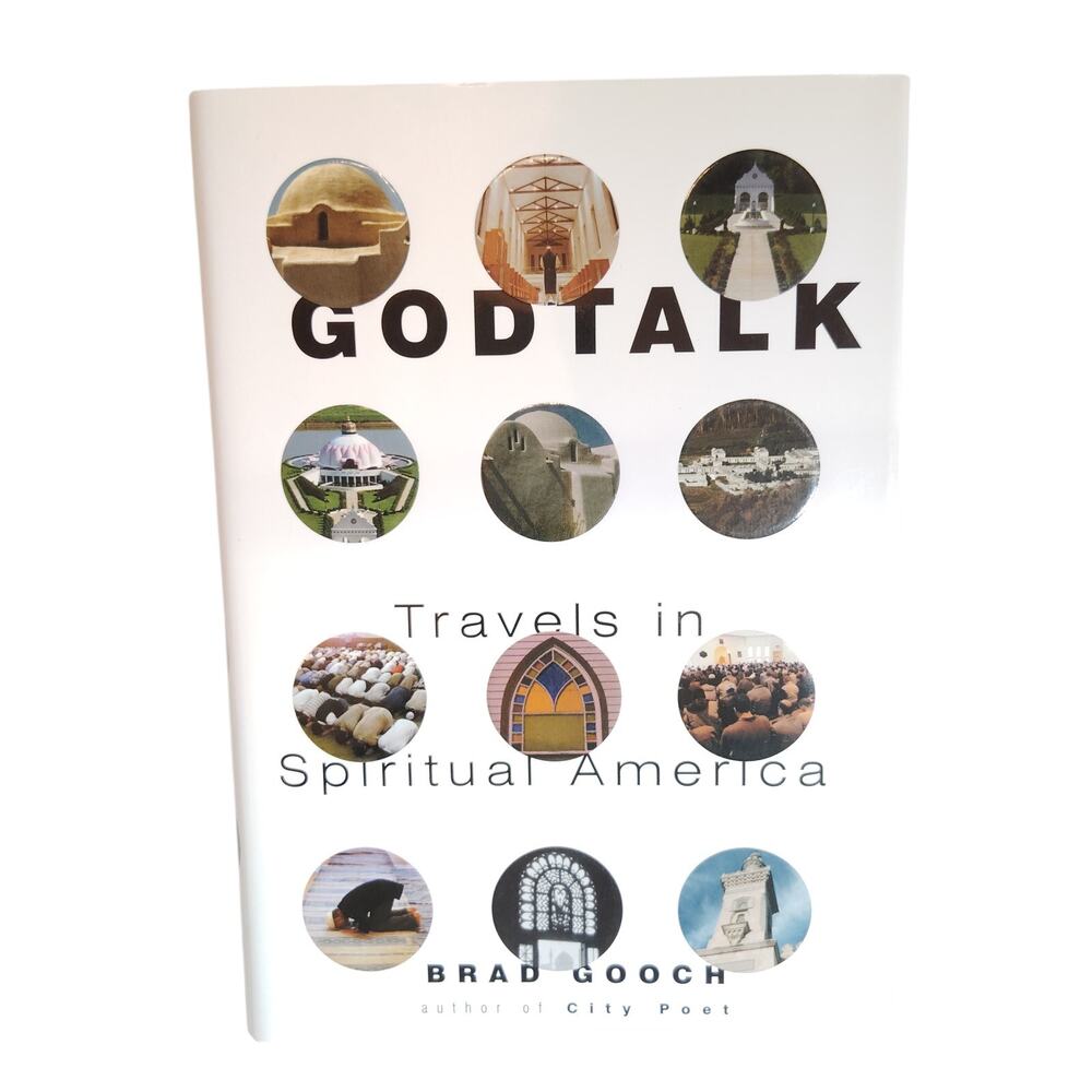 Godtalk: Travels in Spiritual America by Brad Gooch 2002 Knopf 1st Edition